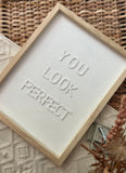 Framed Aesthetic Quotes - Small 'You Look Perfect'